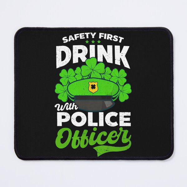 Item preview, Drink With Police Officer St Patrick's Day designed and sold by iordtutpl.