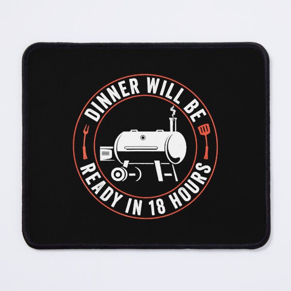 Item preview, dinner will be ready in 18 hours barbecue pitmaster smoker enthusiast designed and sold by WaldemaCenteno7.