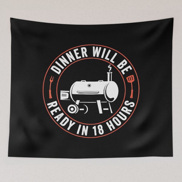 Item preview, dinner will be ready in 18 hours barbecue pitmaster smoker enthusiast designed and sold by WaldemaCenteno7.
