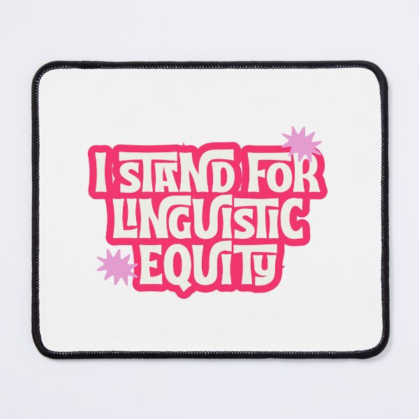 Item preview, I stand for linguistic equity designed and sold by powerfullyisa.