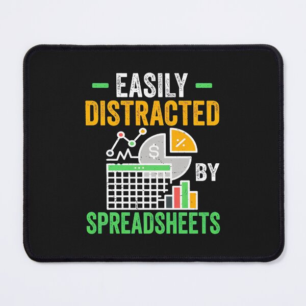 Item preview, Easily Distracted By Spreadsheets Data Analyst Humor designed and sold by dlpfjokns.