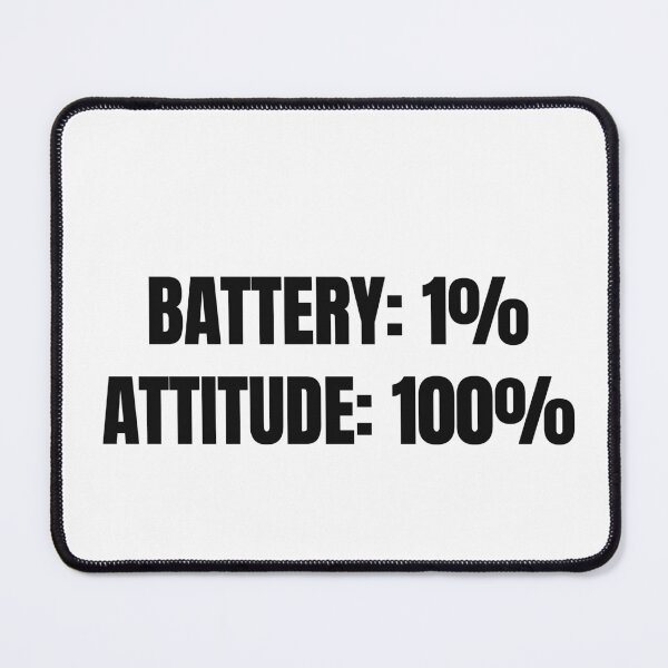 Item preview, Battery 1 Percent Attitude 100 Percent Funny Tee designed and sold by low battery meme design.