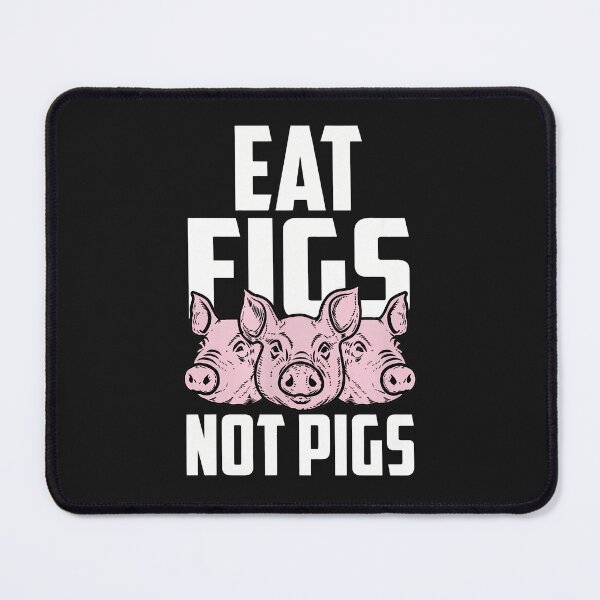 Item preview, Eat Figs Not Pigs Funny Vegetarian Vegan Animal Lover designed and sold by dlpfjokns.