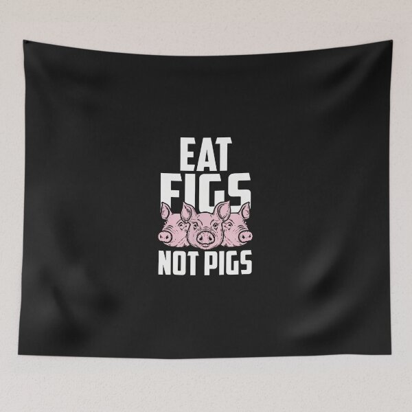 Item preview, Eat Figs Not Pigs Funny Vegetarian Vegan Animal Lover designed and sold by dlpfjokns.