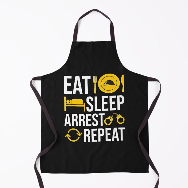 Item preview, Eat Sleep Arrest Repeat Funny Law Enforcement Graphic designed and sold by dlpfjokns.
