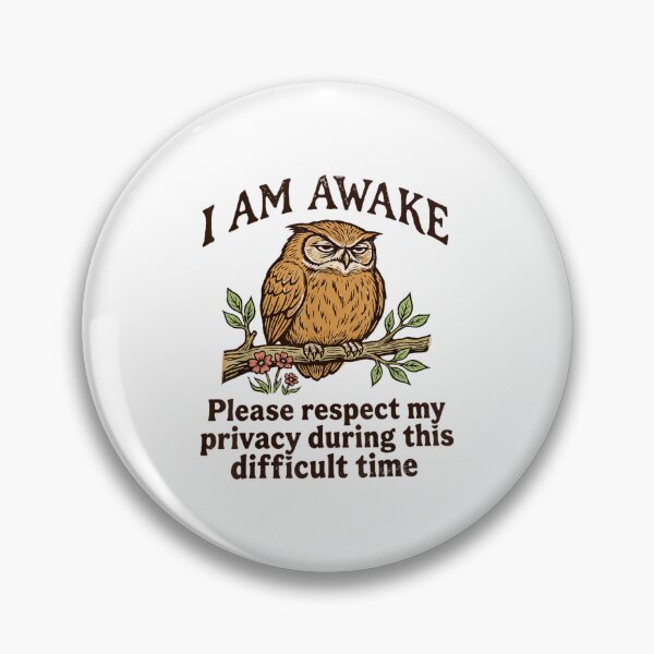 Item preview, i am awake please respect my privacy funny grumpy owl designed and sold by SafaJabbar6.