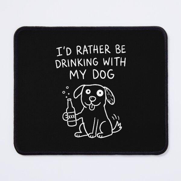 Item preview, I'd Rather Be Drinking with My Dog designed and sold by a-turner-paint.