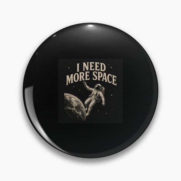 Item preview, i need more space vintage astronaut astronomy quote designed and sold by SafaJabbar6.