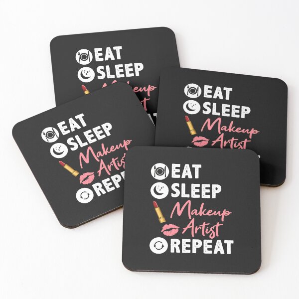 Item preview, Eat Sleep Makeup Artist Repeat Design designed and sold by dlpfjokns.