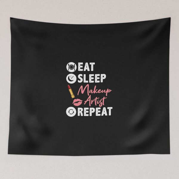Item preview, Eat Sleep Makeup Artist Repeat Design designed and sold by dlpfjokns.