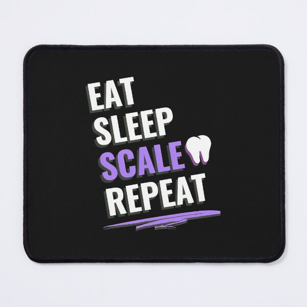 Item preview, Eat Sleep Scale Repeat Tooth Dental Humor Graphic Design designed and sold by dlpfjokns.