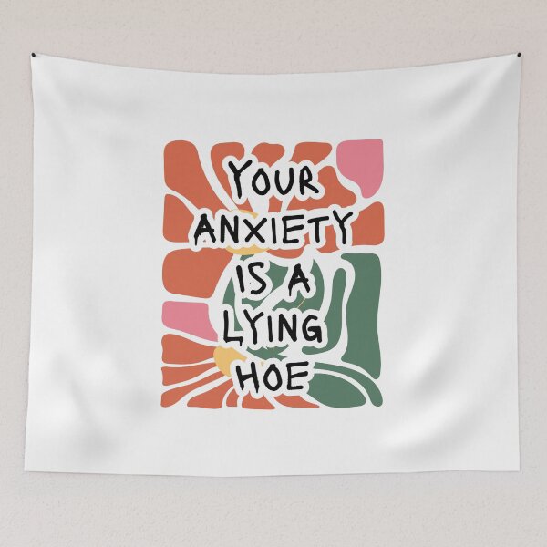 Item preview, Your Anxiety Is A Lying Hoe designed and sold by Dondonmart.