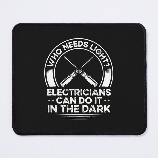 Item preview, Electricians Can Do It In The Dark Humor designed and sold by oqgdkdunv.