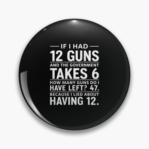 Item preview, if i had 12 guns and the government math 2nd amendment designed and sold by FrancineEvans7.