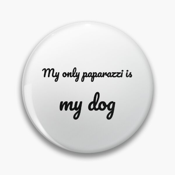 Item preview, My Only Paparazzi Is My Dog Funny Pet Tee designed and sold by low battery meme design.