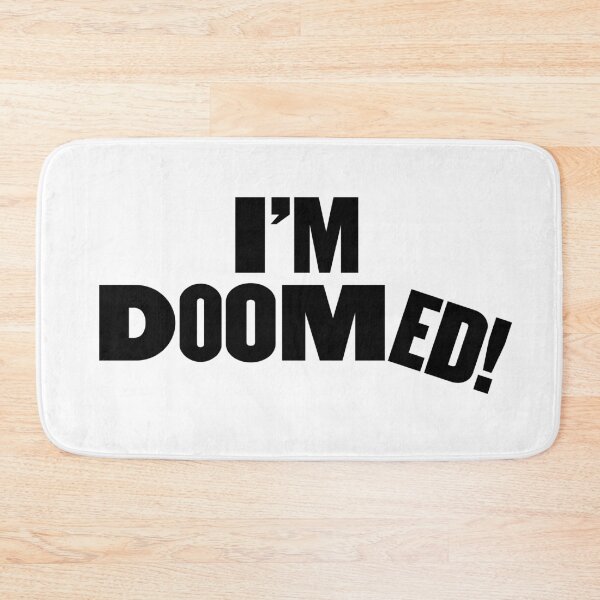 Item preview, I’m Doomed! Funny Dark Humor Sarcastic Quote Design designed and sold by artworkathome.