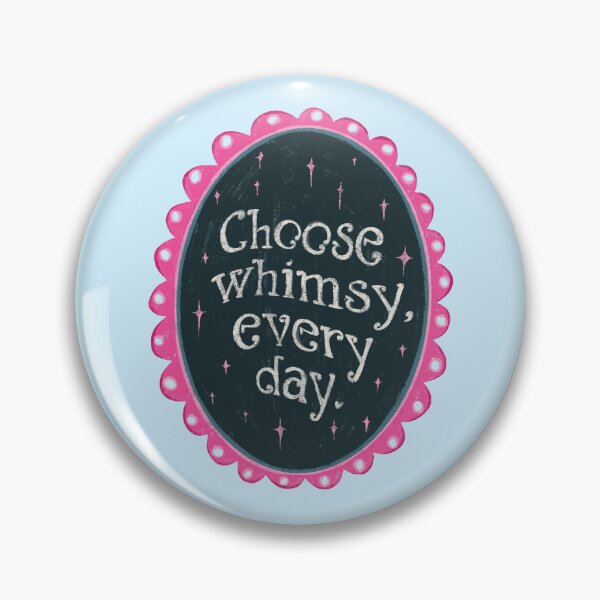 Item preview, Choose whimsy everyday designed and sold by pinkyfish1010.