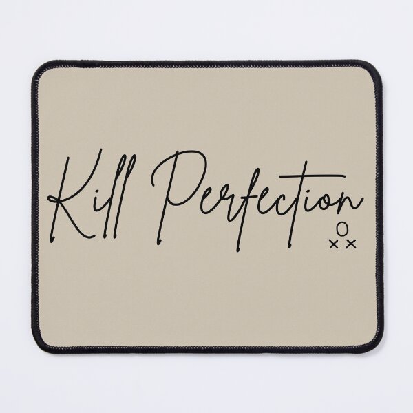 Item preview, Kill Perfection: Progress over Perfection designed and sold by ILU31.