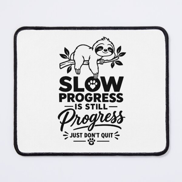 Item preview, Slow Progress Sloth Motivation designed and sold by Rosteri.