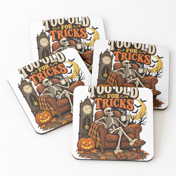 Item preview, Too Old for Tricks Skeleton Halloween Humor designed and sold by KireVeronica.