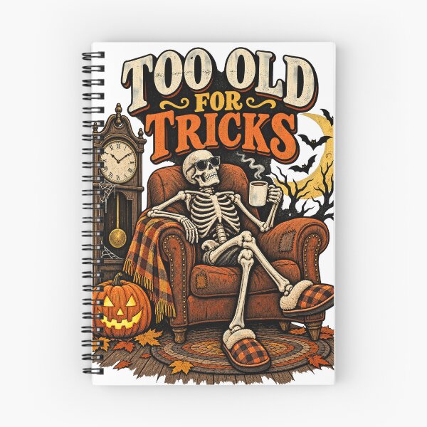 Item preview, Too Old for Tricks Skeleton Halloween Humor designed and sold by KireVeronica.
