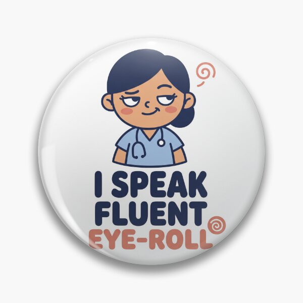 Item preview, Funny Nurse Shirt -I Speak Fluent Eye-Roll - RN Gift designed and sold by Harlo.co.
