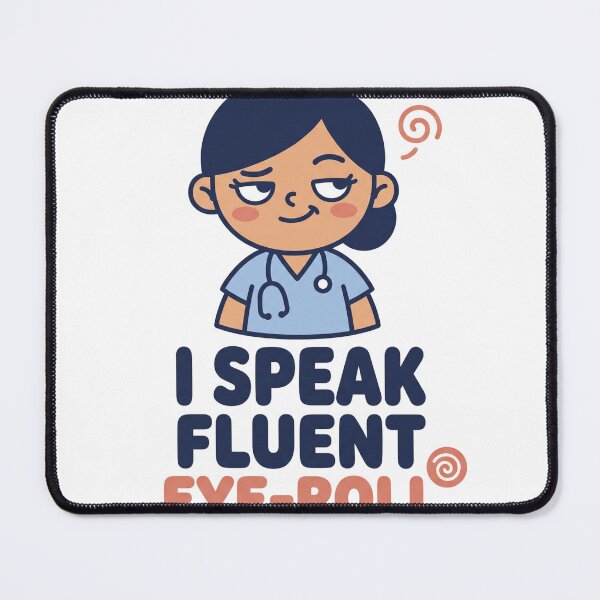 Item preview, Funny Nurse Shirt -I Speak Fluent Eye-Roll - RN Gift designed and sold by Harlo.co.