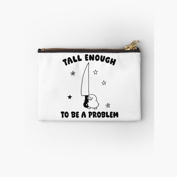 Item preview, tall enough to be a problem funny duck humor designed and sold by RussellCraig1.