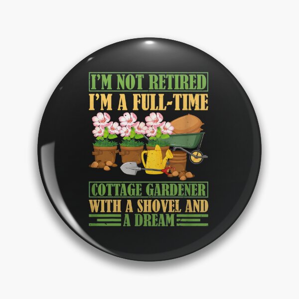 Item preview, Full Time Cottage Gardener with Shovel and Dream designed and sold by bcgqgywod.