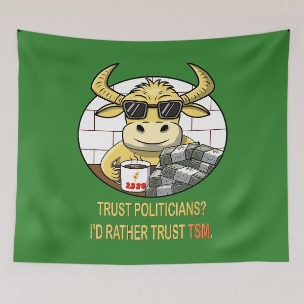 Item preview, Trust Politicians? I’d Rather Trust TSM - Funny Stock Market Bull designed and sold by jessie848v.