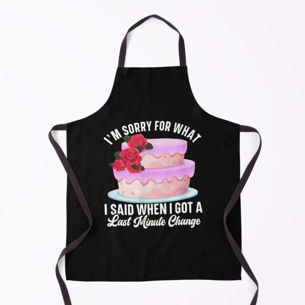 Item preview, Funny Cake Last Minute Change Apology Design designed and sold by pkkokrxjk.