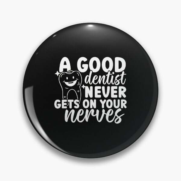 Item preview, Funny Dentist Never Gets On Your Nerves Tooth Pun designed and sold by pkkokrxjk.