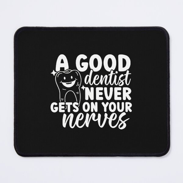 Item preview, Funny Dentist Never Gets On Your Nerves Tooth Pun designed and sold by pkkokrxjk.