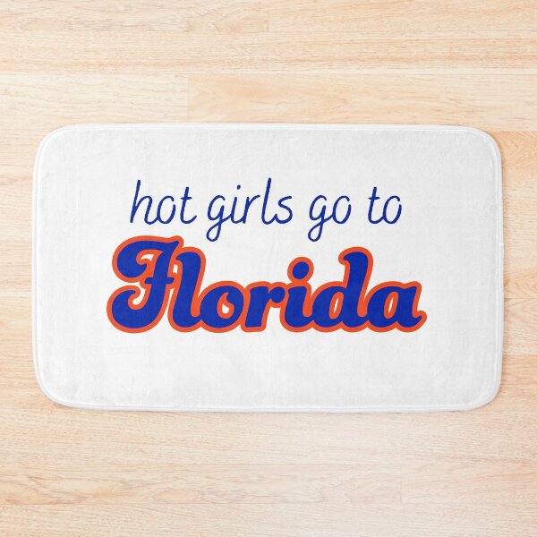 Item preview, Hot Girls Go To U of Florida designed and sold by titanic415.