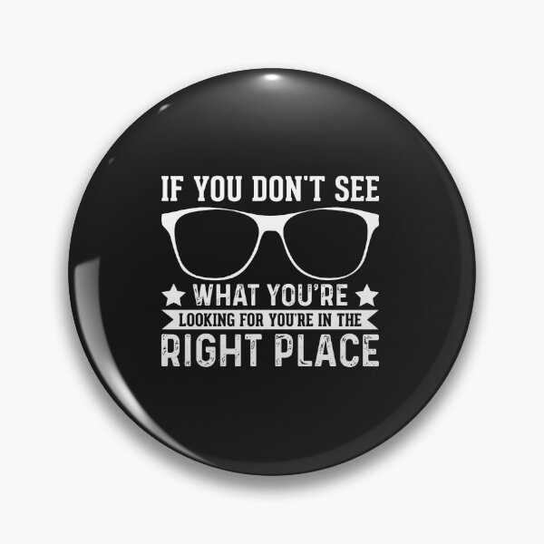 Item preview, Funny Glasses Saying Right Place designed and sold by bcgqgywod.