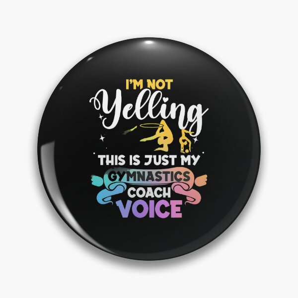 Item preview, Funny Gymnastics Coach Voice I'm Not Yelling designed and sold by pkkokrxjk.