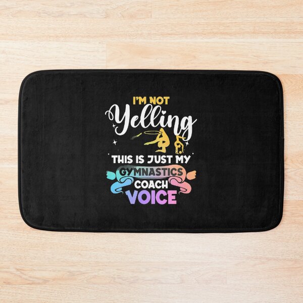 Item preview, Funny Gymnastics Coach Voice I'm Not Yelling designed and sold by pkkokrxjk.