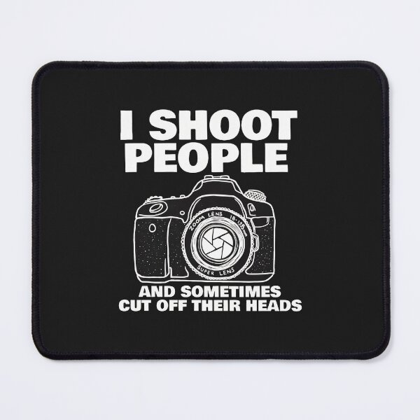 Item preview, Funny I Shoot People Camera Photography Humor designed and sold by bcgqgywod.