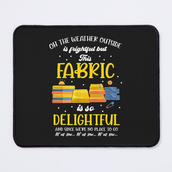 Item preview, Funny Sewing Fabric Delightful Weather Craft Gift designed and sold by bcgqgywod.