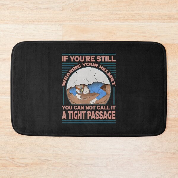 Item preview, Funny Tight Passage Cave Exploration Humor designed and sold by bcgqgywod.