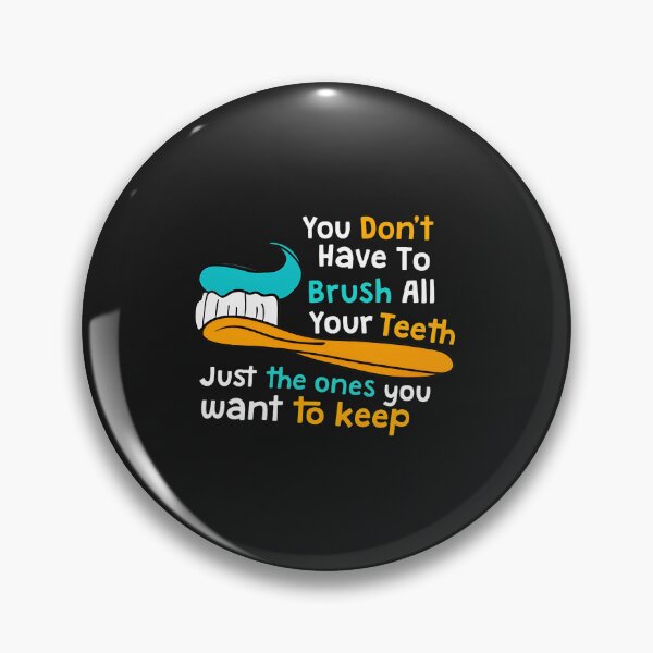 Item preview, Funny Toothbrush Teeth Quote Saying designed and sold by bcgqgywod.