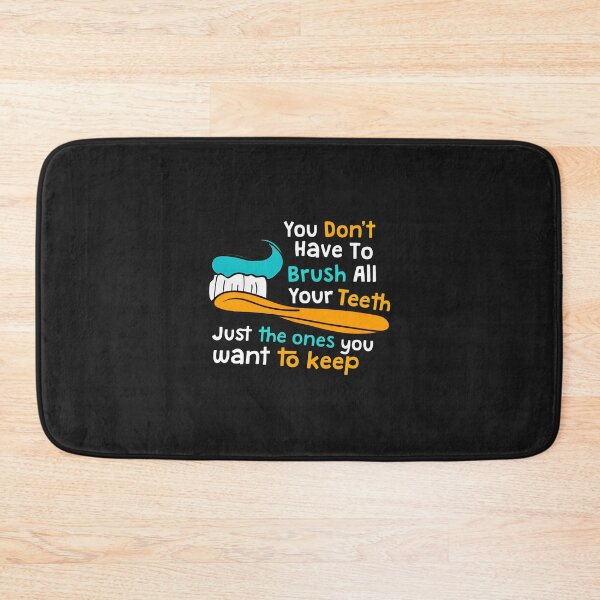 Item preview, Funny Toothbrush Teeth Quote Saying designed and sold by bcgqgywod.