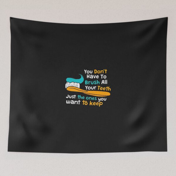 Item preview, Funny Toothbrush Teeth Quote Saying designed and sold by bcgqgywod.