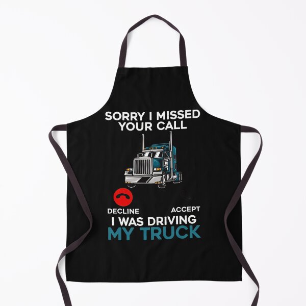 Item preview, Funny Trucker Sorry I Missed Your Call Driving designed and sold by pkkokrxjk.