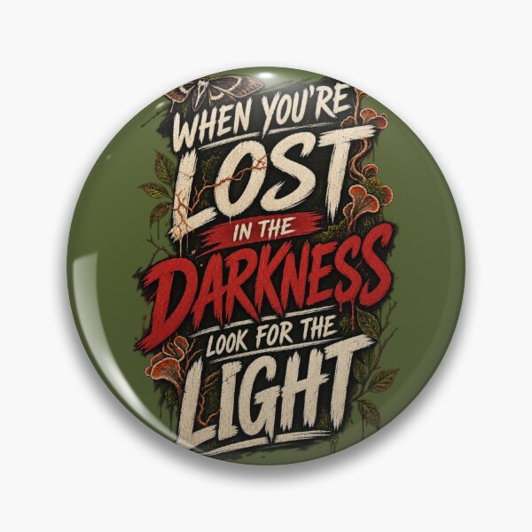 Item preview, When You’re Lost in the Darkness – Look for the Light | Survival Aesthetic designed and sold by AndGarciart.