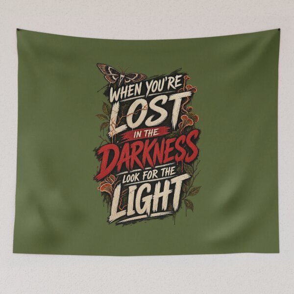 Item preview, When You’re Lost in the Darkness – Look for the Light | Survival Aesthetic designed and sold by AndGarciart.