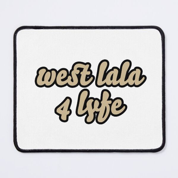 Item preview, West Lala 4 Lyfe designed and sold by titanic415.
