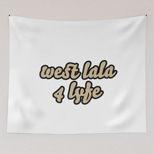 Item preview, West Lala 4 Lyfe designed and sold by titanic415.