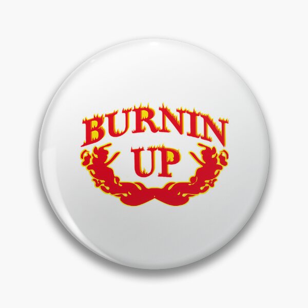Item preview, Burnin _Up (For You Baby) designed and sold by 99organizersd.
