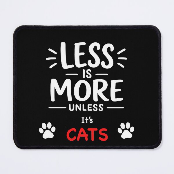 Item preview, Less is More Unless It's Cats designed and sold by Elisabeth Lucas.